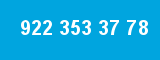 922 353 37 78